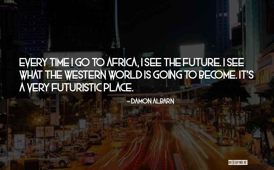 Futuristic World Quotes By Damon Albarn