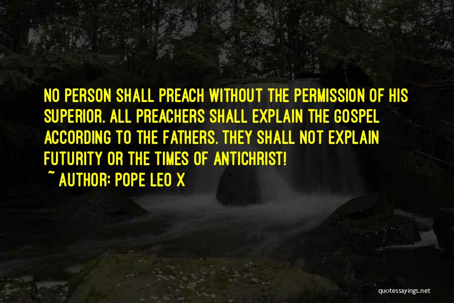 Futurity Quotes By Pope Leo X