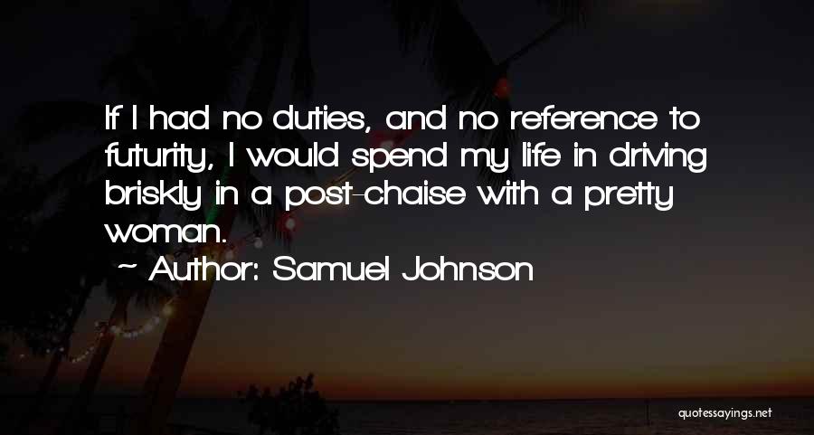Futurity Quotes By Samuel Johnson