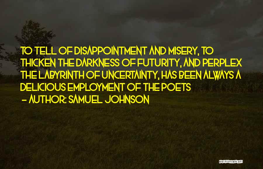 Futurity Quotes By Samuel Johnson