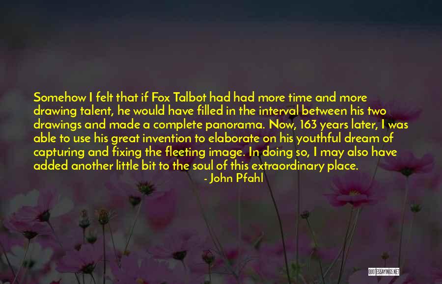 Fuxia Quotes By John Pfahl Fuxia Quotes By John Pfahl
