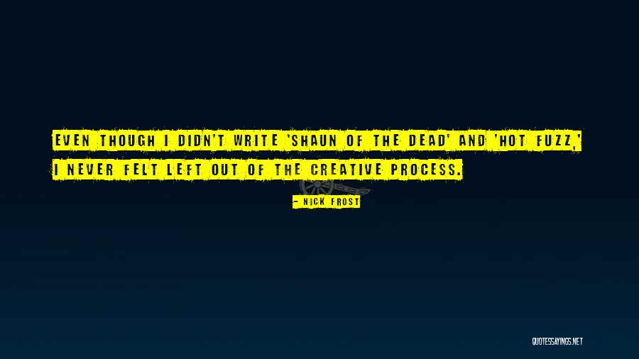Fuzz Quotes By Nick Frost Fuzz Quotes By Nick Frost