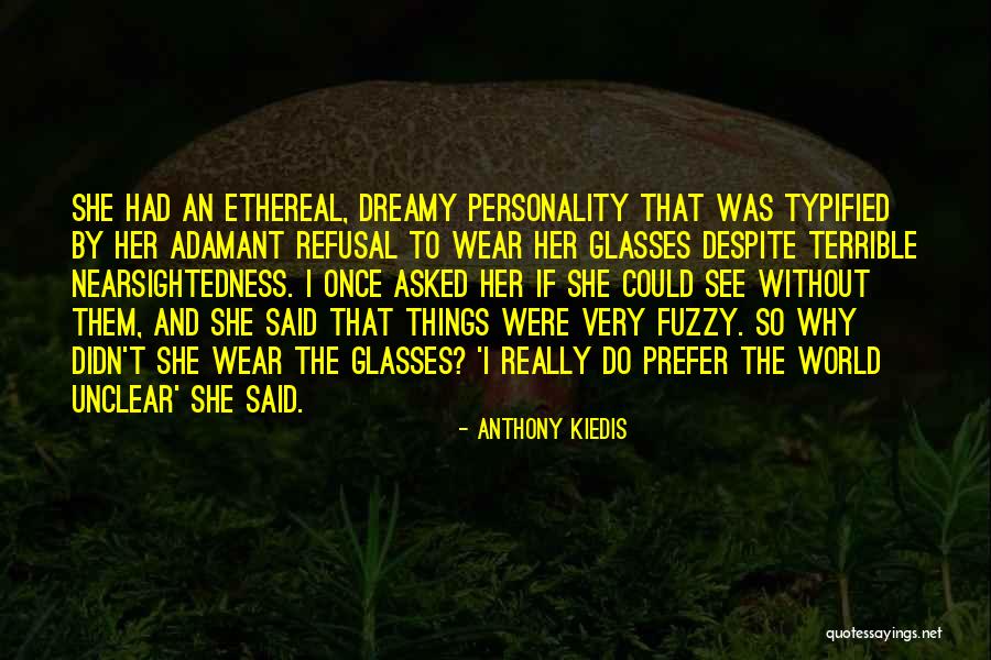 Fuzzy Quotes By Anthony Kiedis