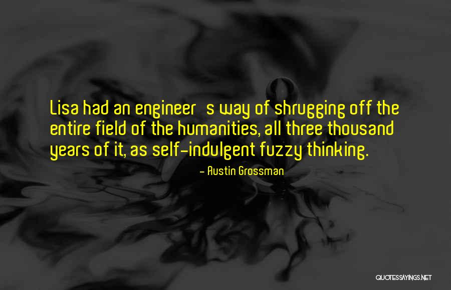 Fuzzy Quotes By Austin Grossman Fuzzy Quotes By Austin Grossman
