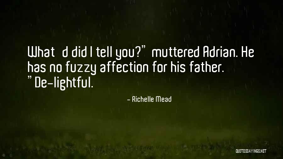 Fuzzy Quotes By Richelle Mead