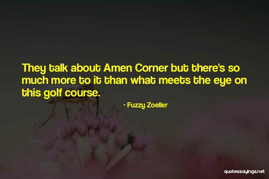 Fuzzy Zoeller Quotes 1354416