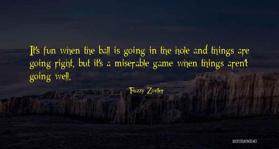 Fuzzy Zoeller Quotes 1660850