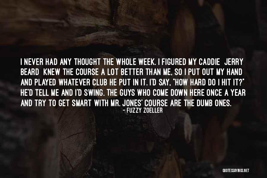 Fuzzy Zoeller Quotes 459683 Fuzzy Zoeller Quotes 459683