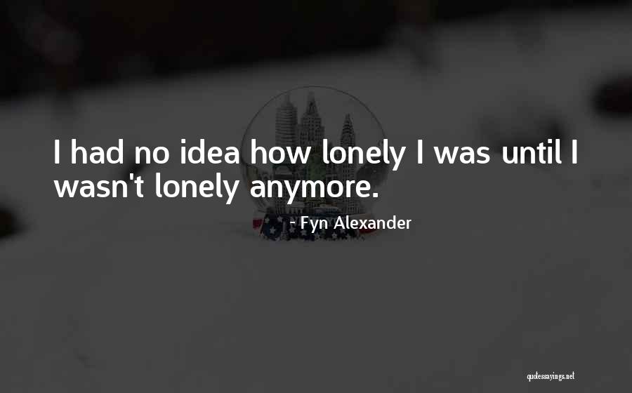 Fyn Alexander Quotes 1077669 Fyn Alexander Quotes 1077669