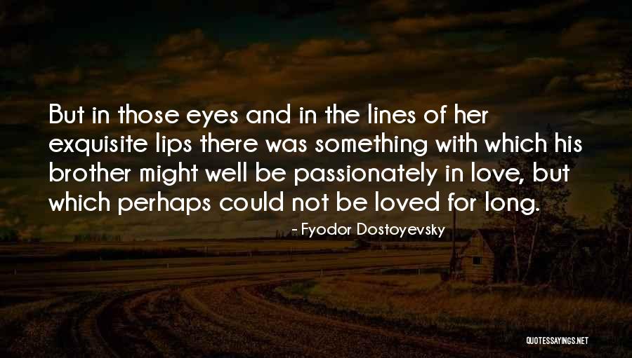 Fyodor Dostoyevsky Quotes 1289145