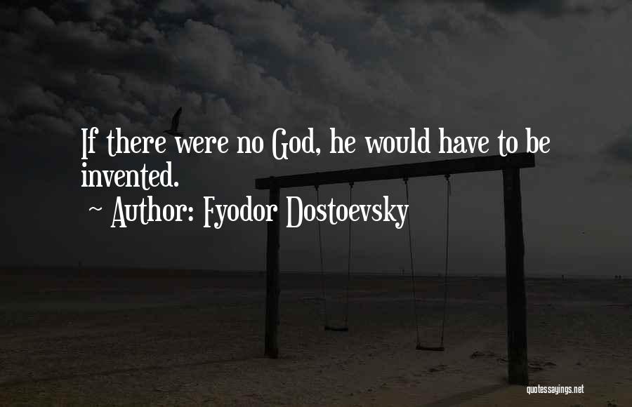 Fyodor Karamazov Quotes By Fyodor Dostoevsky