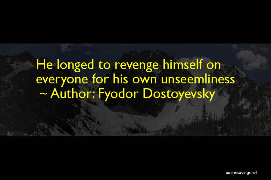 Fyodor Karamazov Quotes By Fyodor Dostoyevsky