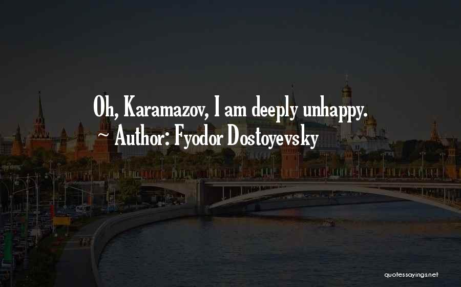 Fyodor Karamazov Quotes By Fyodor Dostoyevsky