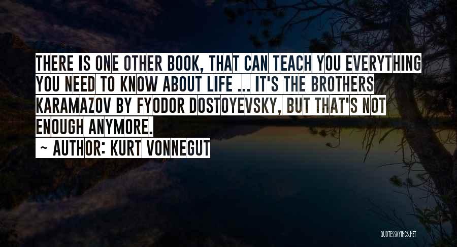 Fyodor Karamazov Quotes By Kurt Vonnegut