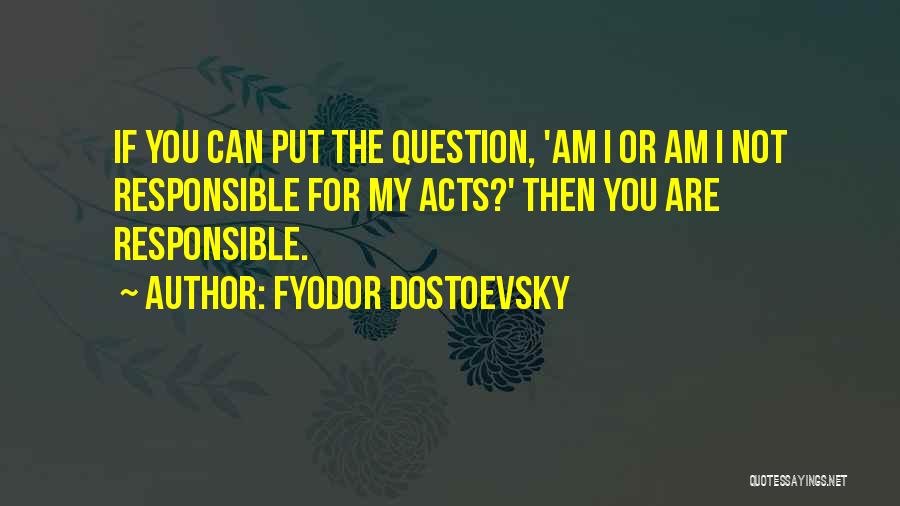 Fyodor Quotes By Fyodor Dostoevsky