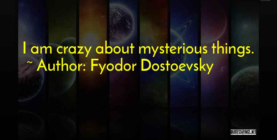 Fyodor Quotes By Fyodor Dostoevsky