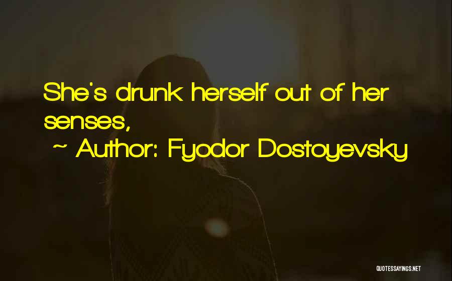 Fyodor Quotes By Fyodor Dostoyevsky