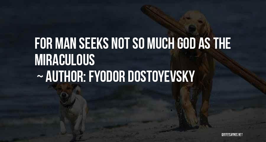 Fyodor Quotes By Fyodor Dostoyevsky