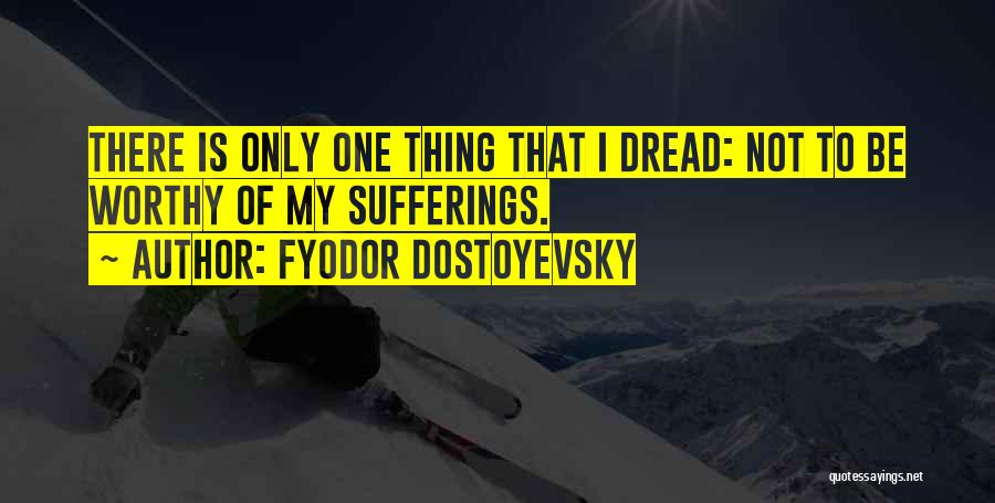 Fyodor Quotes By Fyodor Dostoyevsky