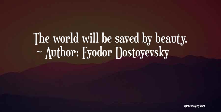 Fyodor Quotes By Fyodor Dostoyevsky