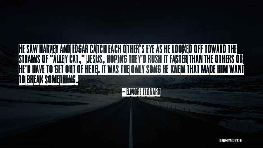 Fysisk 1 Quotes By Elmore Leonard Fysisk 1 Quotes By Elmore Leonard