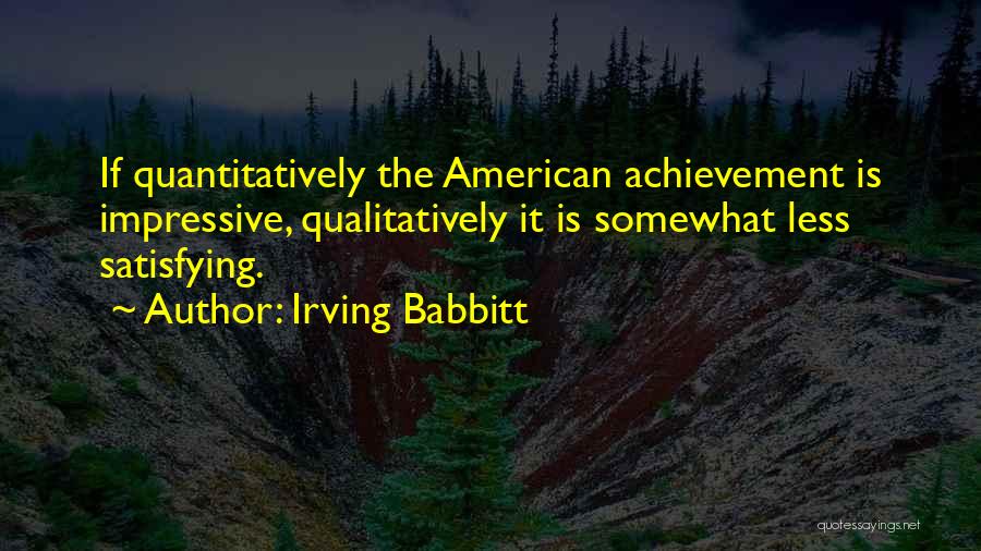 Fytes Quotes By Irving Babbitt