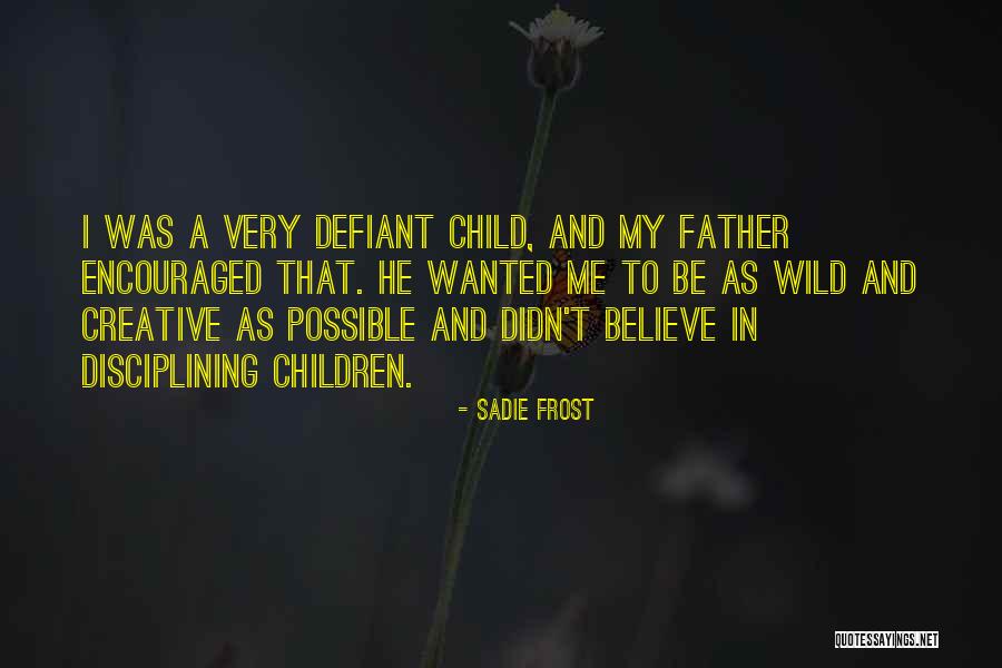 Fzzz Seven Quotes By Sadie Frost Fzzz Seven Quotes By Sadie Frost