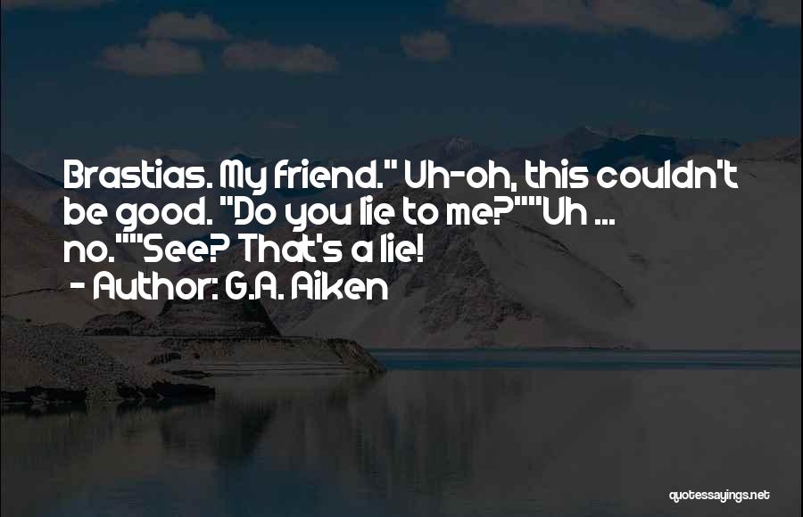 G.A. Aiken Quotes 1873988