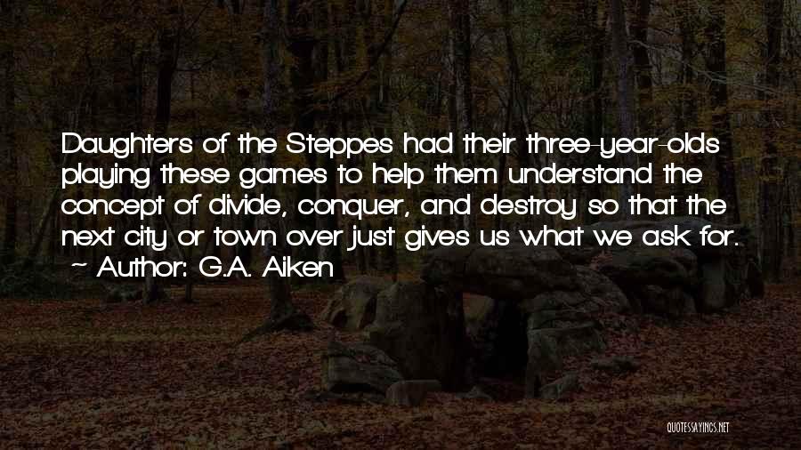 G.A. Aiken Quotes 558676