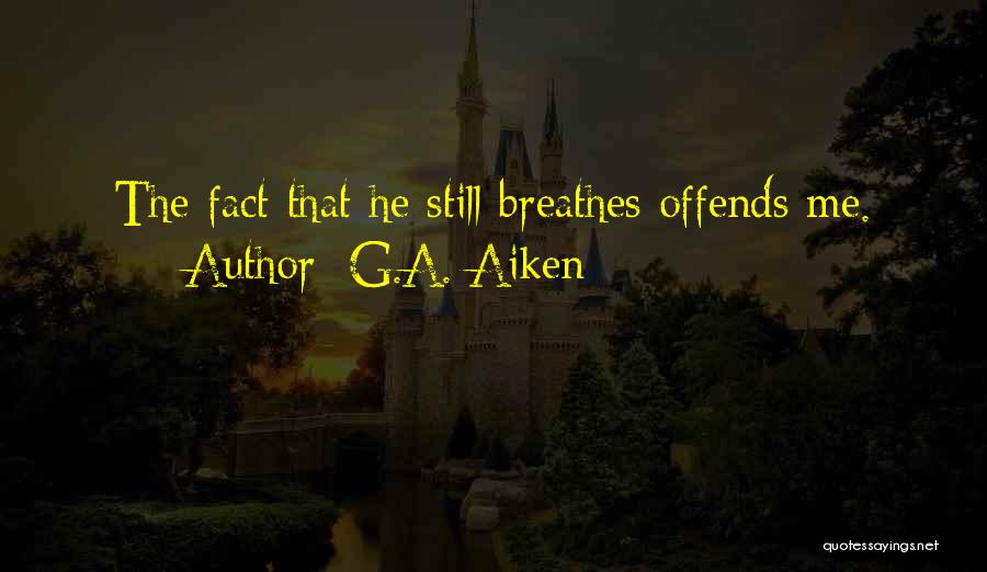 G.A. Aiken Quotes 806117