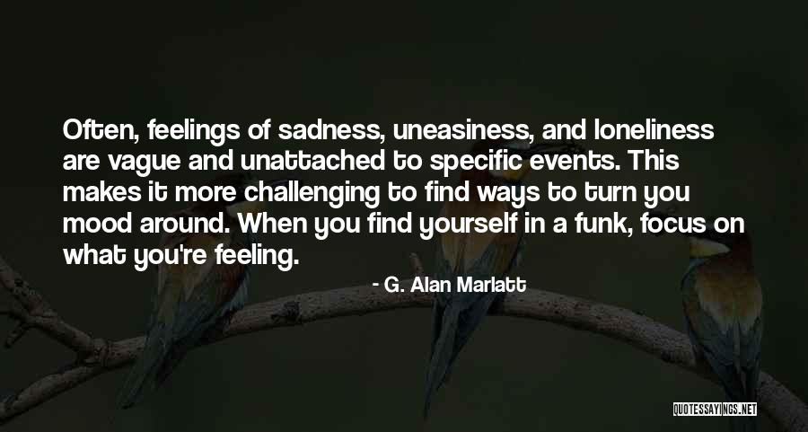 G. Alan Marlatt Quotes 1571214 G. Alan Marlatt Quotes 1571214