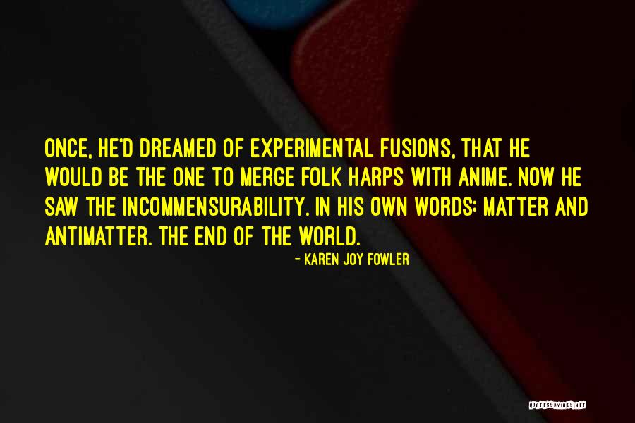 G Anime Quotes By Karen Joy Fowler G Anime Quotes By Karen Joy Fowler