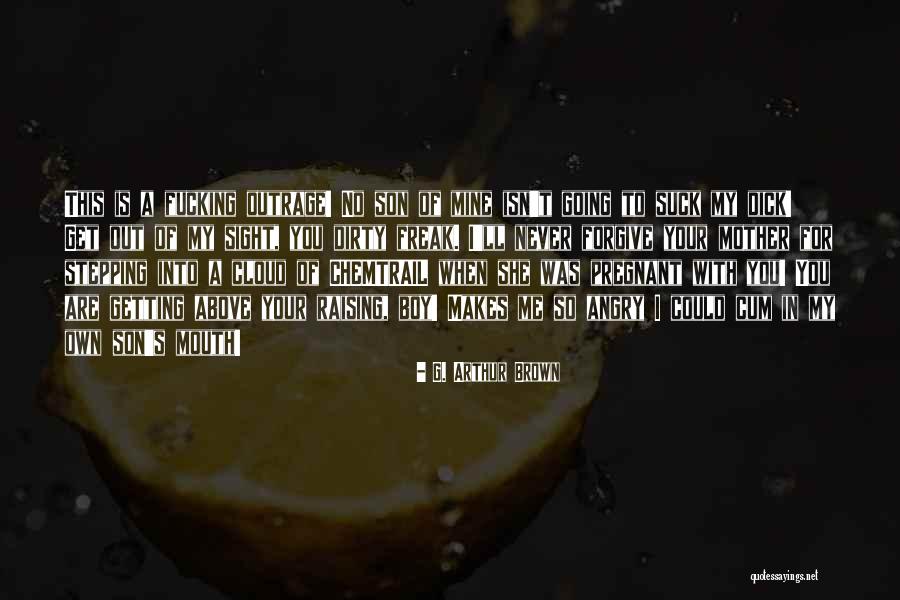 G. Arthur Brown Quotes 422154 G. Arthur Brown Quotes 422154
