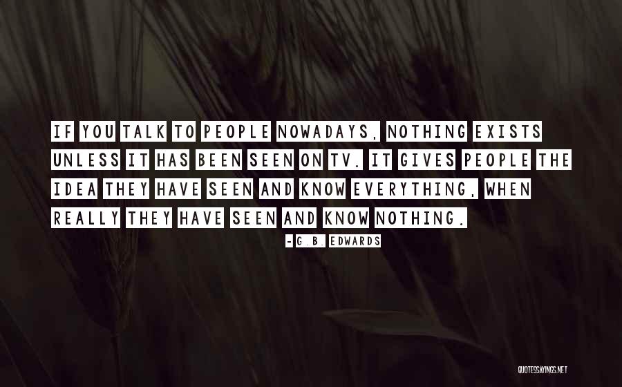 G.B. Edwards Quotes 1108388 G.B. Edwards Quotes 1108388
