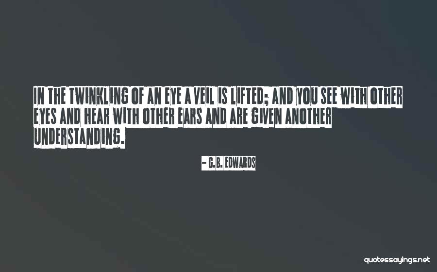 G.B. Edwards Quotes 828630 G.B. Edwards Quotes 828630