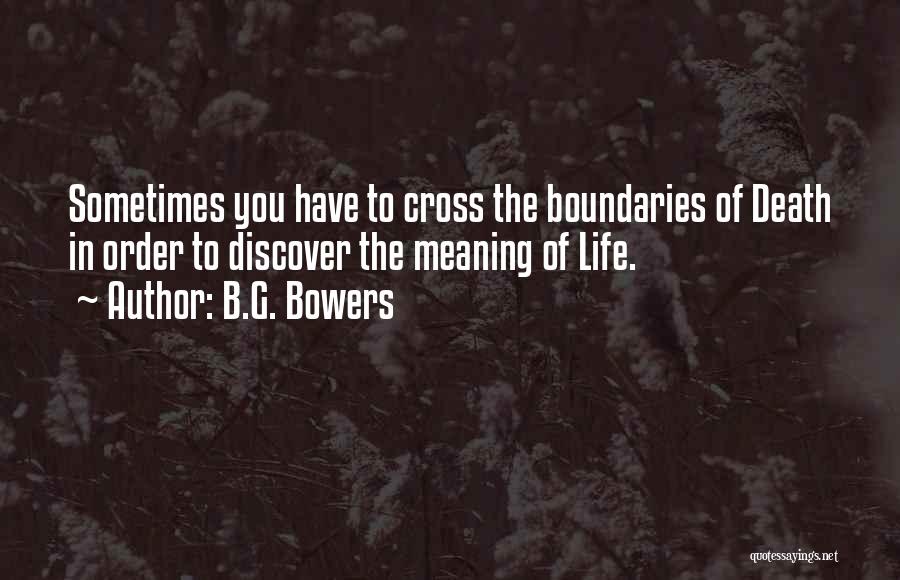 G.b.f Quotes By B.G. Bowers