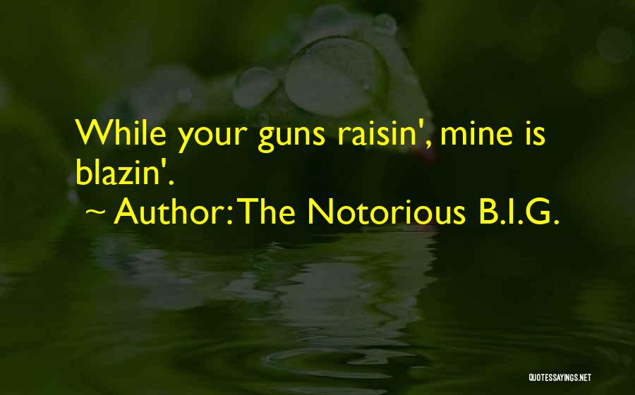 G.b.f Quotes By The Notorious B.I.G.