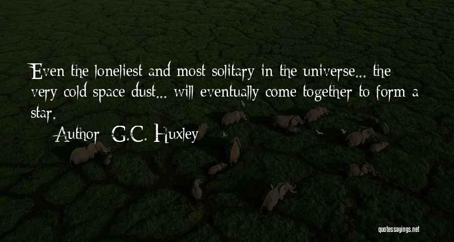 G.C. Huxley Quotes 1349259