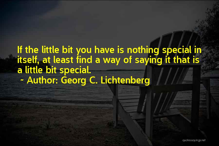 G C Lichtenberg Quotes By Georg C. Lichtenberg