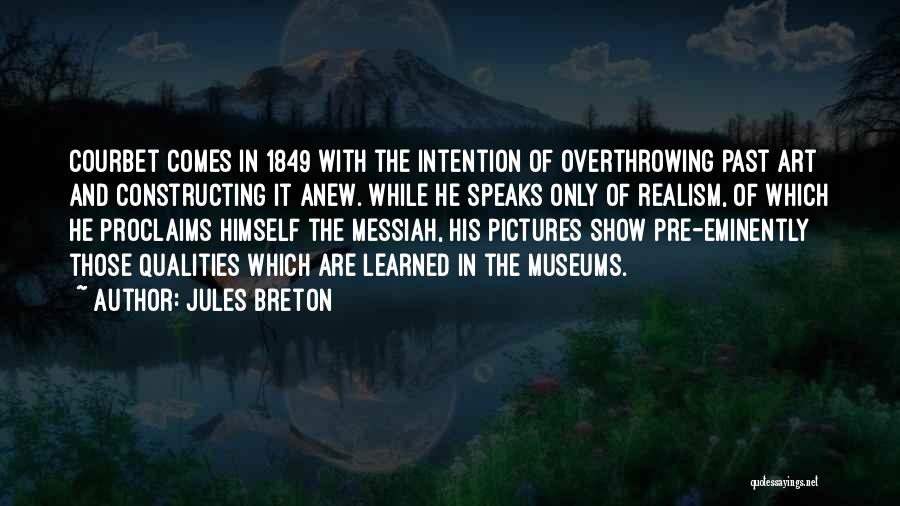 G Courbet Quotes By Jules Breton