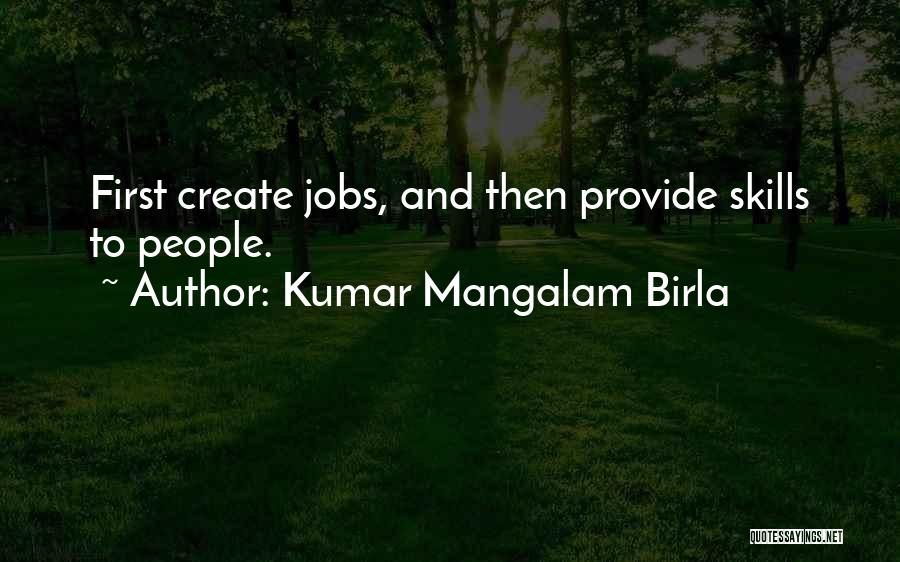 G D Birla Quotes By Kumar Mangalam Birla