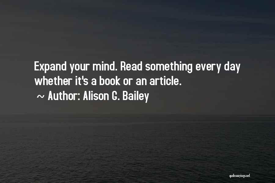 G Day Quotes By Alison G. Bailey