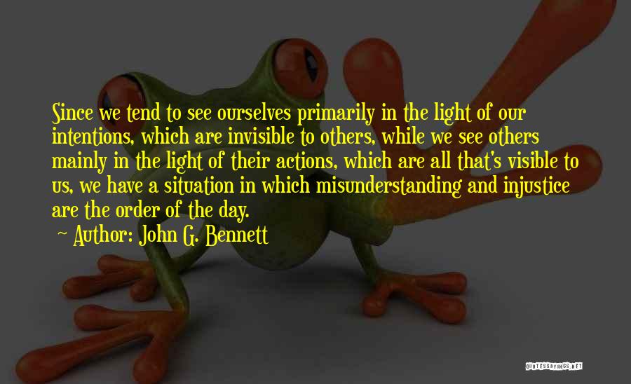 G Day Quotes By John G. Bennett