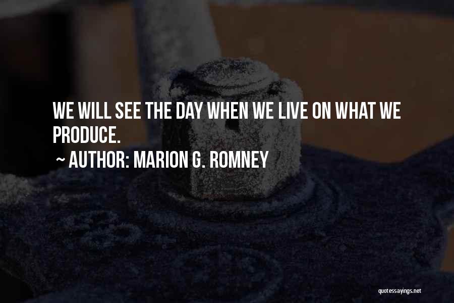 G Day Quotes By Marion G. Romney