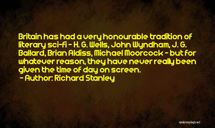 G Day Quotes By Richard Stanley