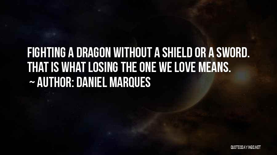 G Dragon Love Quotes By Daniel Marques