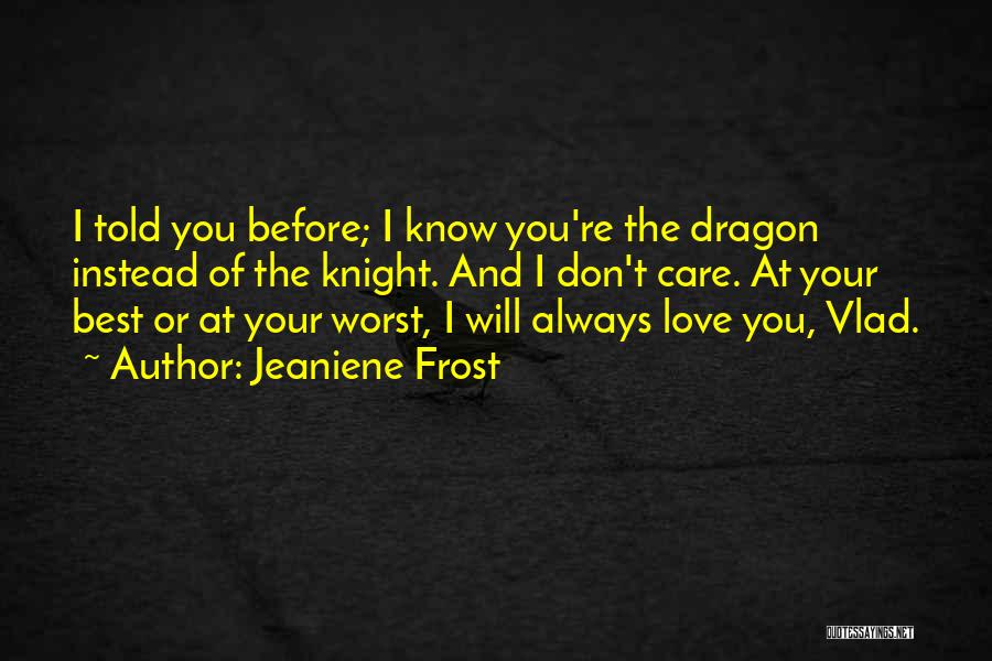 G Dragon Love Quotes By Jeaniene Frost