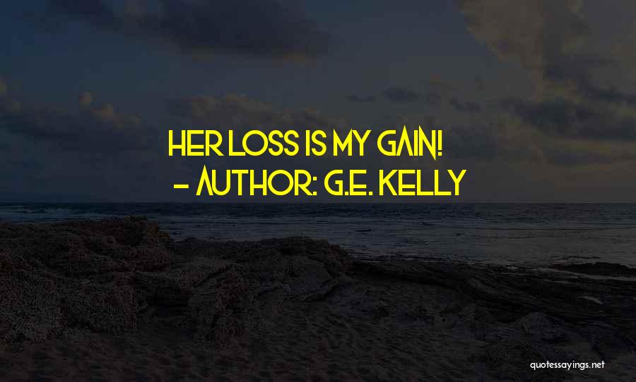 G.E. Kelly Quotes 1638937