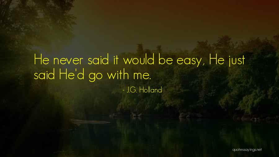 G Easy Quotes By J.G. Holland