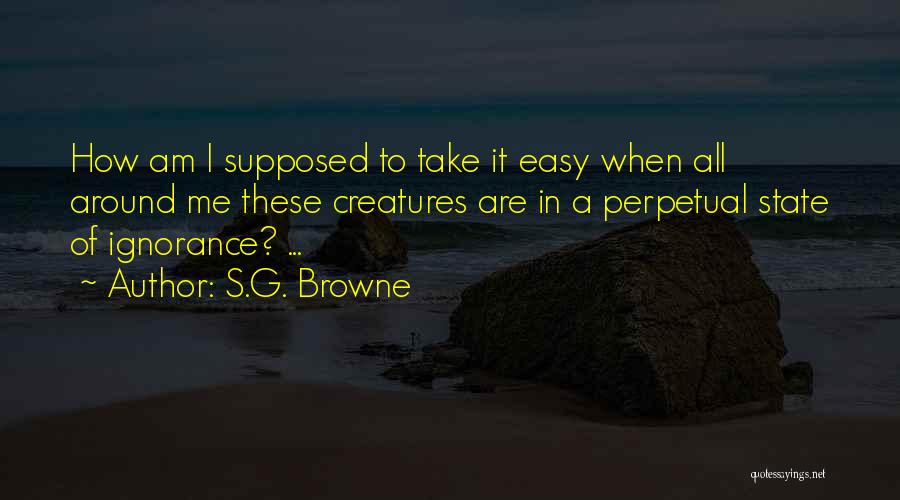 G Easy Quotes By S.G. Browne